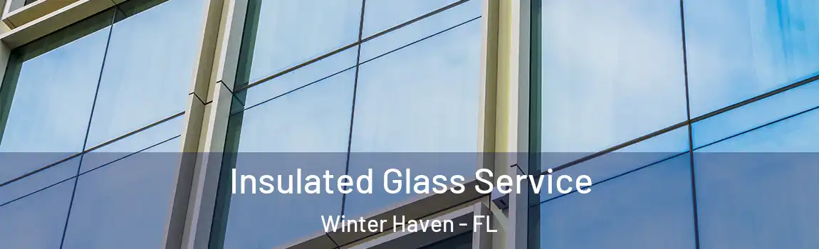 Insulated Glass Service Winter Haven - FL