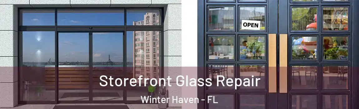 Storefront Glass Repair Winter Haven - FL