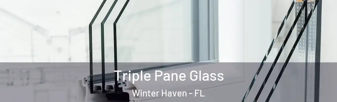 Triple Pane Glass Winter Haven - FL
